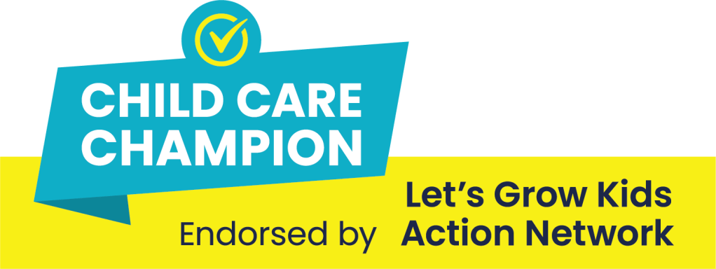 Child Care Champion - Let's Grow Kids Action Network endorsement
